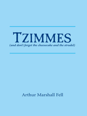 cover image of Tzimmes (and don't forget the cheesecake and the strudel)